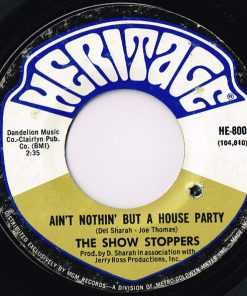 The Show Stoppers -  Ain't Nothin' But A House Party (7", Single) (Very Good Plus (VG+))