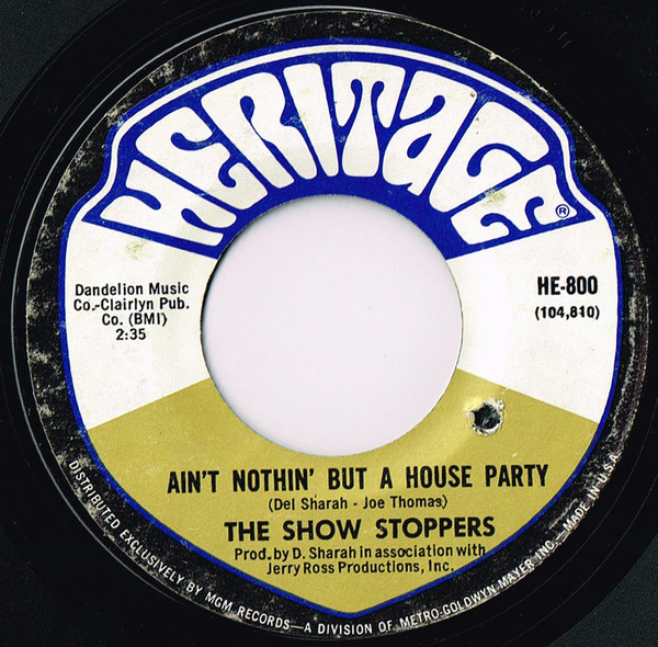 The Show Stoppers - Ain't Nothin' But A House Party (7", Single) (Very Good Plus (VG+))