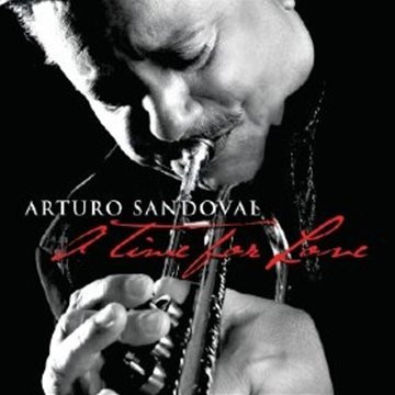 Arturo Sandoval - A Time For Love (CD, Album) (Mint (M))