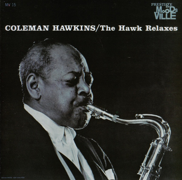 Coleman Hawkins - The Hawk Relaxes (CD, Album, RE, RM) (Near Mint (NM or M-))