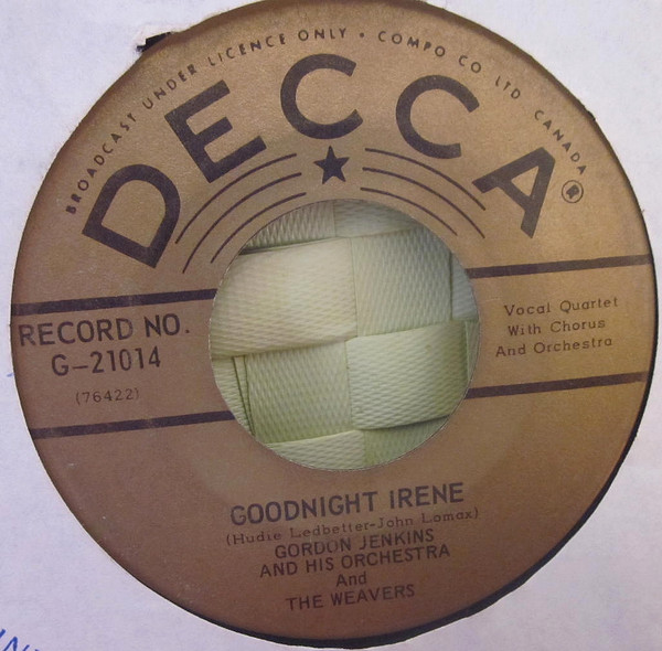 The Weavers With Terry Gilkyson And "On Top Of Old Smoky" Chorus / The Weavers With Gordon Jenkins And His Orchestra - On Top Of Old Smoky / Goodnight Irene (7", Single) (Very Good Plus (VG+))