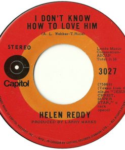 Helen Reddy - I Don't Know How To Love Him / I Believe In Music (7", Single) (Very Good Plus (VG+))