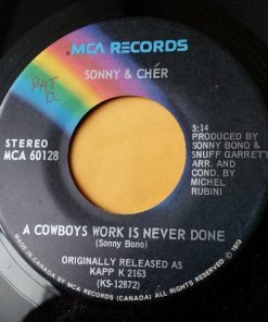Sonny & Cher - A Cowboys Work Is Never Done / When You Say Love (7", Single) (Very Good Plus (VG+))