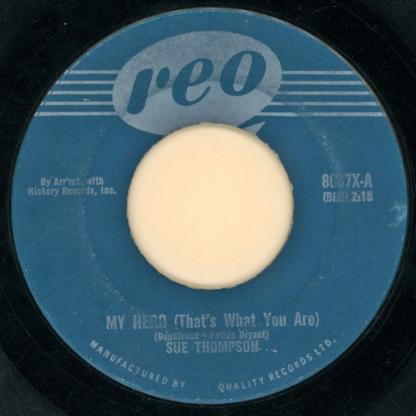 Sue Thompson - My Hero (That's What You Are) / James (Hold The Ladder Steady) (7", Single) (Very Good Plus (VG+))