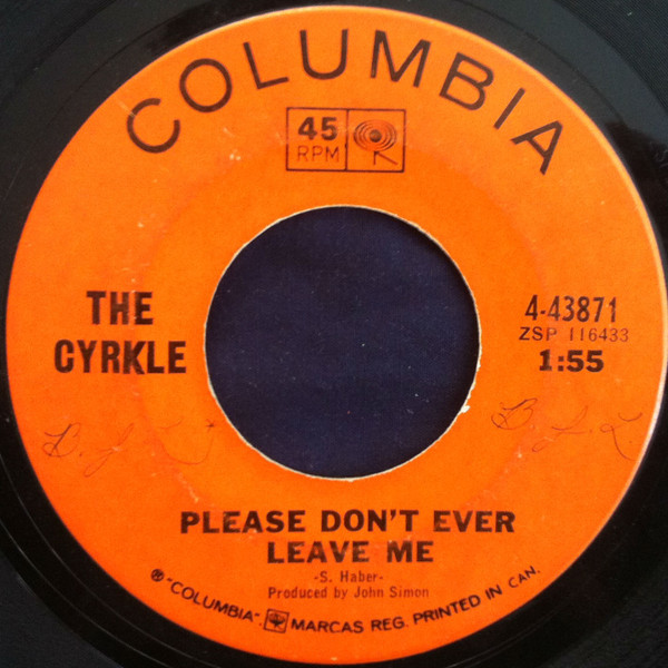The Cyrkle - Please Don't Ever Leave Me / Money To Burn (7", Single) (Near Mint (NM or M-))