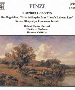 Finzi* – Robert Plane, Northern Sinfonia, Howard Griffiths - Clarinet Concerto • Five Bagatelles • Three Soliloquies From "Love's Labours Lost" • Severn Rhapsody • Romance • Introit (CD, Album) (Mint (M))