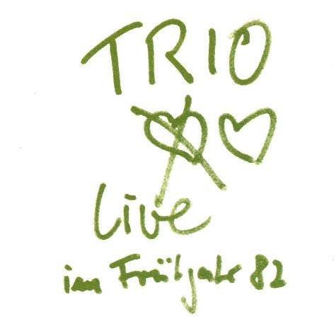 Trio - Live Im Frühjahr ’82 (CD, Album, RE) (Near Mint (NM or M-))
