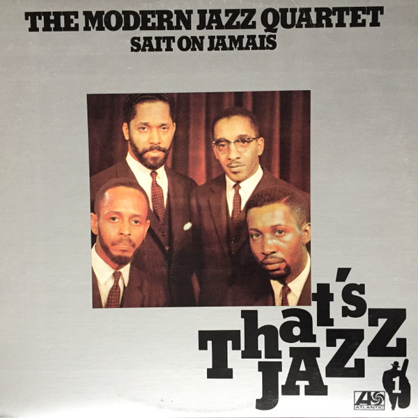 The Modern Jazz Quartet - Sait On Jamais / That's Jazz (LP, Album) (Near Mint (NM or M-))