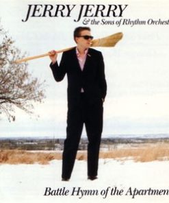 Jerry Jerry And The Sons Of Rhythm Orchestra - Battle Hymn Of The Apartment (CD, Album, RE) (Near Mint (NM or M-))