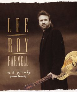 Lee Roy Parnell - We All Get Lucky Sometimes (CD, Album, Club) (Near Mint (NM or M-))