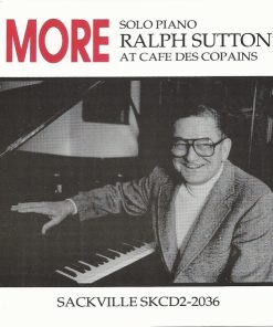 Ralph Sutton (2) - More Ralph Sutton At Cafe Des Copains (CD, Album) (Near Mint (NM or M-))
