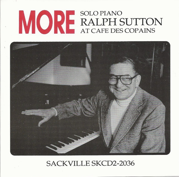 Ralph Sutton (2) - More Ralph Sutton At Cafe Des Copains (CD, Album) (Near Mint (NM or M-))