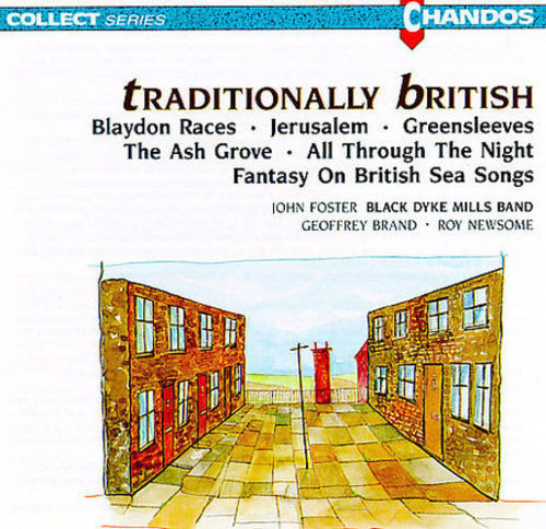 John Foster Black Dyke Mills Band*, Geoffrey Brand • Roy Newsome - Traditionally British (CD, Album, RE, RM) (Near Mint (NM or M-))
