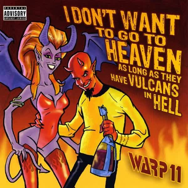 Warp 11 - I Don't Want To Go To Heaven As Long As They Have Vulcans In Hell (CD, Album) (Mint (M))