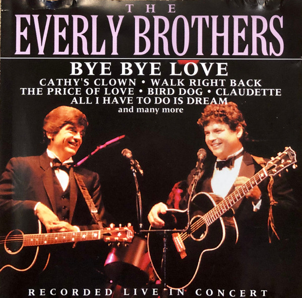 Everly Brothers - Bye Bye Love: Recorded Live In Concerts (CD) (Mint (M))