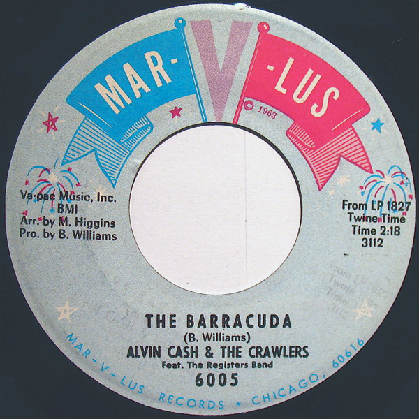 Alvin Cash & The Crawlers - The Barracuda / Do It One More Time (The Twine) (7", Single) (Very Good Plus (VG+))
