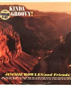 Jimmie Rowles (And Friends)* - Kinda Groovy! (LP, Mono) (Very Good Plus (VG+))
