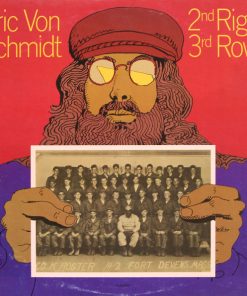Eric Von Schmidt - 2nd Right 3rd Row (LP, Album, All) (Very Good Plus (VG+))