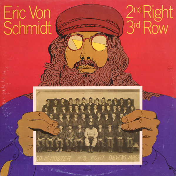 Eric Von Schmidt - 2nd Right 3rd Row (LP, Album, All) (Very Good Plus (VG+))