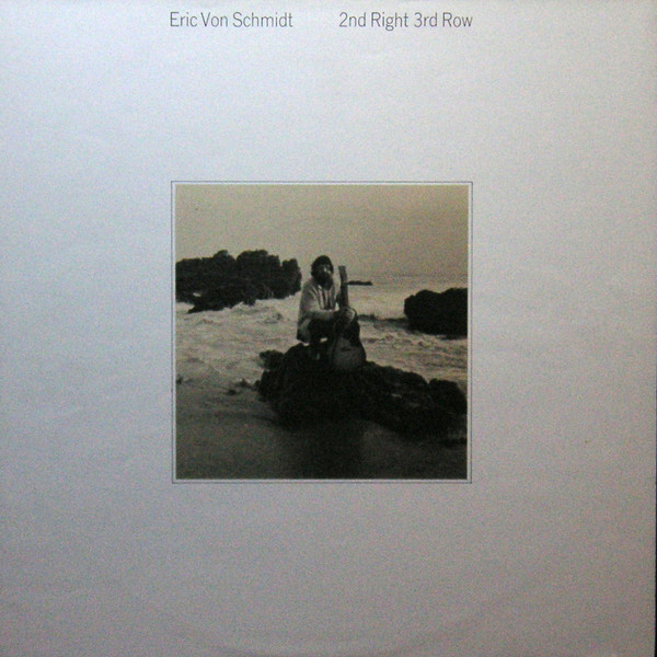Eric Von Schmidt - 2nd Right 3rd Row (LP, Album, All) (Very Good Plus (VG+)) - Image 4