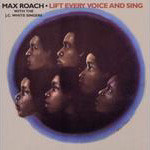 Max Roach With The J.C. White Singers - Lift Every Voice And Sing (LP, Album, RE) (Very Good Plus (VG+))