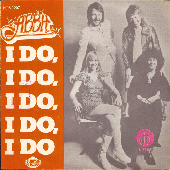 ABBA - I Do, I Do, I Do, I Do, I Do (7", Single, RP) (Very Good Plus (VG+))