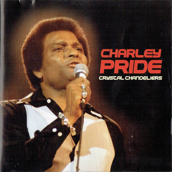 Charley Pride - Crystal Chandeliers (CD, Comp, RE) (Mint (M))