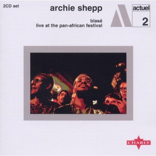 Archie Shepp - Blasé / Live At The Pan-African Festival (2xCD, Album, Comp, RE, RM) (Mint (M))