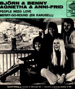 Björn & Benny, Agnetha & Anni-Frid / Björn & Benny* - People Need Love / Merry-Go-Round (En Karusell) (7", Single, Gre) (Very Good Plus (VG+))
