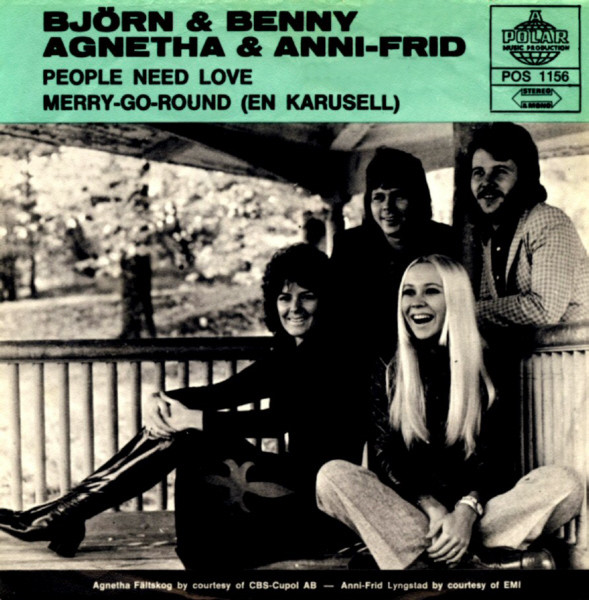 Björn & Benny, Agnetha & Anni-Frid / Björn & Benny* - People Need Love / Merry-Go-Round (En Karusell) (7", Single, Gre) (Very Good Plus (VG+))