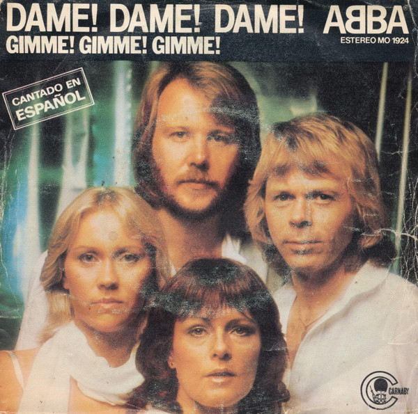 ABBA - Dame! Dame! Dame! = Gimme! Gimme! Gimme! (Cantado En Español) (7", Single) (Very Good Plus (VG+))