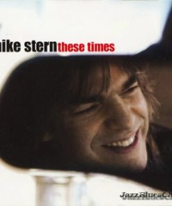 Mike Stern - These Times (CD, Album, Dig) (Near Mint (NM or M-))