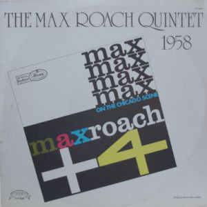 The Max Roach Quintet* - Max Roach + 4 1958 On The Chicago Scene (LP, Album, Mono, RE) (Near Mint (NM or M-))