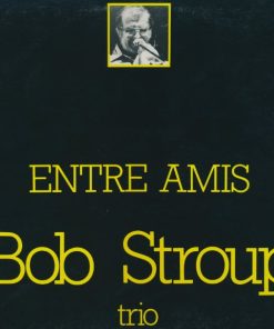 Bob Stroup Trio - Entre Amis (LP, Album) (Mint (M))