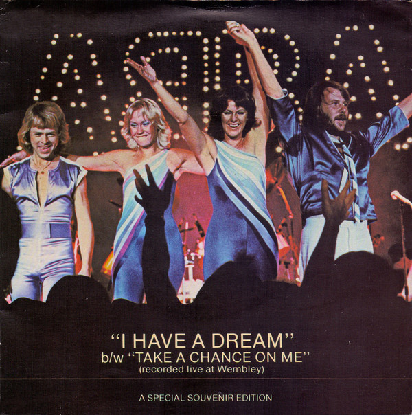 ABBA - I Have A Dream b/w Take A Chance On Me (Recorded Live At Wembley) (7", Single, S/Edition, Gat) (Very Good Plus (VG+))