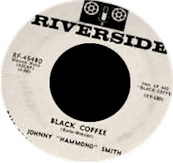 Johnny "Hammond" Smith* - Black Coffee (7", Promo) (Very Good Plus (VG+))