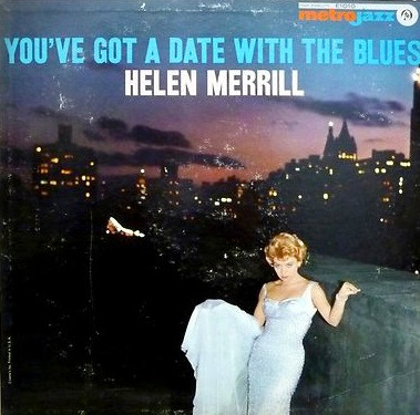 Helen Merrill - You've Got A Date With The Blues (LP, Mono) (Very Good Plus (VG+))