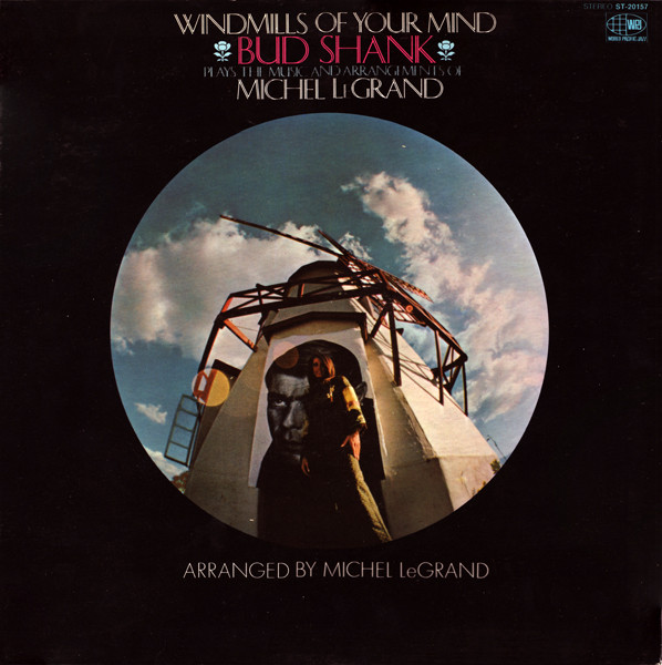 Bud Shank Plays The Music And Arrangements Of Michel LeGrand - Windmills Of Your Mind (LP, Album, Gat) (Very Good Plus (VG+))