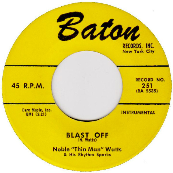 Noble "Thin Man" Watts & His Rhythm Sparks - Blast Off / Rickey Tick (7", Single) (Very Good Plus (VG+))