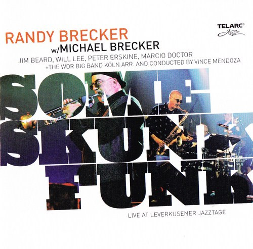 Randy Brecker w/ Michael Brecker − Jim Beard, Will Lee, Peter Erskine, Marcio Doctor + The WDR Big Band Köln* Arr. And Conducted By Vince Mendoza - Some Skunk Funk - Live At Leverkusener Jazztage (SACD, Hybrid, Multichannel, Album) (Near Mint (NM or M-))