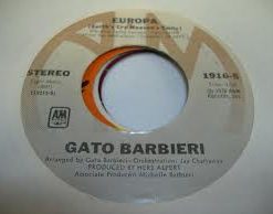 Gato Barbieri - Europa (Earth's Cry Heaven's Smile) (7", Single) (Very Good Plus (VG+))