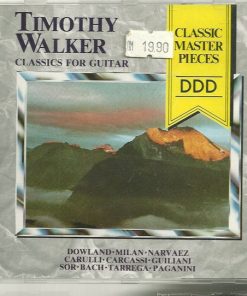 Dowland* / Milan* / Narvaez* / Carulli* / Carcassi* / Giuliani* / Sor* / Bach* / Tarrega* / Paganini* / Timothy Walker - Classics For Guitar (CD, Album) (Near Mint (NM or M-))