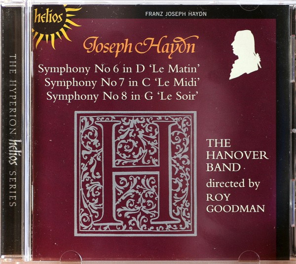 Joseph Haydn - The Hanover Band*, Roy Goodman - Symphony No 6 'Le Matin' / No 7 'Le Midi' / No 8 'Le Soir' (CD, Album, RE) (Near Mint (NM or M-))