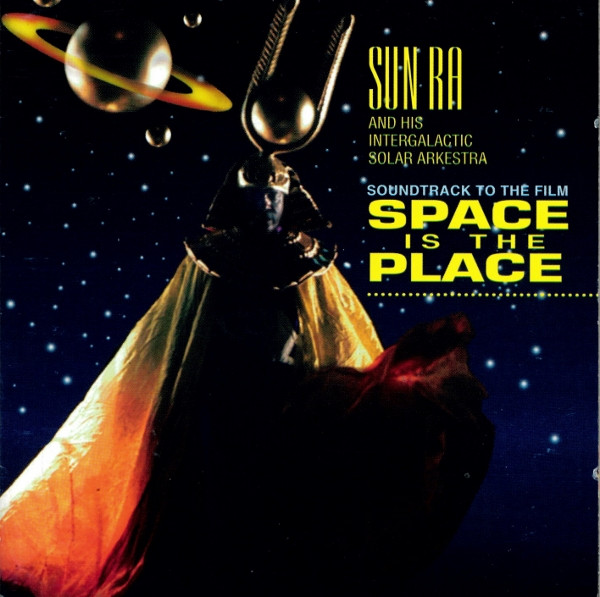 Sun Ra And His Intergalactic Solar Arkestra* - Soundtrack To Space Is The Place (CD, Album, RP) (Near Mint (NM or M-))