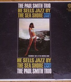 The Paul Smith Trio - He Sells Jazz By The Sea Shore (LP, Mono) (Very Good Plus (VG+))