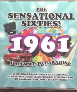 Various - The Sensational Sixties! 1961  (Halfway To Paradise) (CD, Comp) (Mint (M))