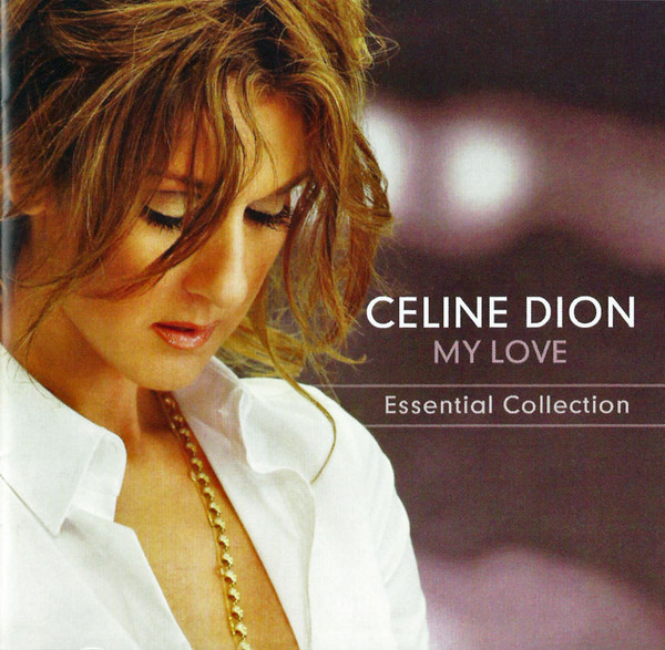 Celine Dion* - My Love (Essential Collection) (CD, Comp, RE) (Mint (M))