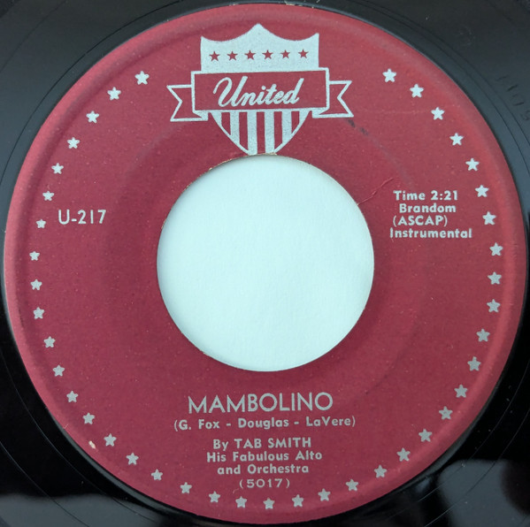 Tab Smith His Fabulous Alto Sax And Orchestra* - Mambolino / Just One More Time (7", Single) (Very Good (VG))
