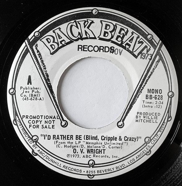 O.V. Wright - I'd Rather Be (Blind, Cripple & Crazy) (7", Single, Mono, Promo) (Near Mint (NM or M-))