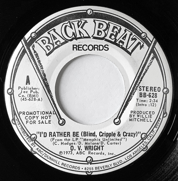 O.V. Wright - I'd Rather Be (Blind, Cripple & Crazy) (7", Single, Mono, Promo) (Near Mint (NM or M-)) - Image 2